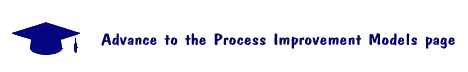 [Advance to the Process Improvement Models page]